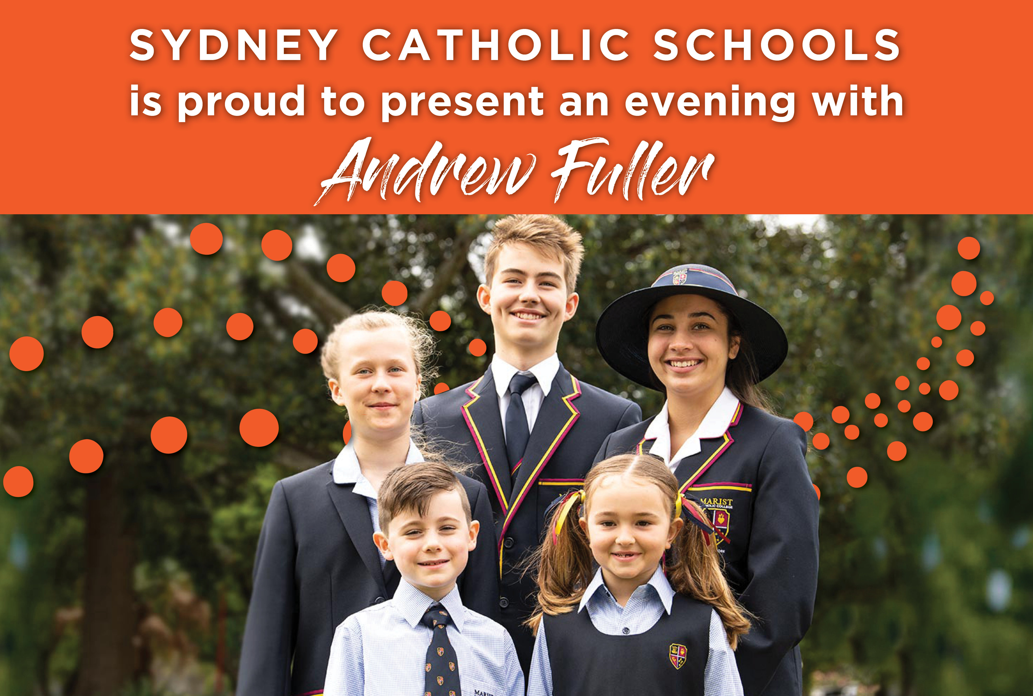 Article SPG Andrew Fuller Zoom and Socials Graphic 730686642 Sydney Catholic Schools is proud to present an evening with Andrew Fuller